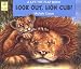 Look Out, Lion Cub!: A Lift-The-Flap Book