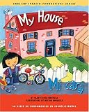 My House / Mi casa (English and Spanish Foundations Series) (Book #18) (Bilingual) (Board Book) (Spanish Edition)