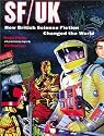 SF/UK: How British Science Fiction Changed the World