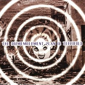 The Dismemberment Plan is Terrified