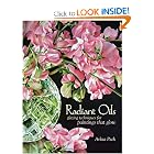Radiant Oils: Glazing Techniques for Paintings that Glow by Arleta Pech
