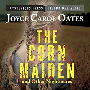 Novellas and Stories of Unspeakable Dread - Joyce Carol Oates