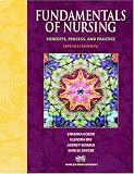 Fundamentals of Nursing: Concepts, Process, and Practice (7th Edition) (Fundamentals of Nursing)