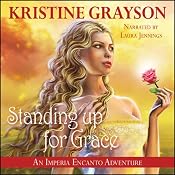 Standing up for Grace: An Imperia Encanto Adventure | [Kristine Grayson]
