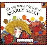 The Really Really Hairy Flight of Snarly Sally