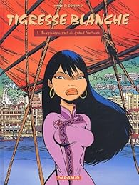 Tigresse Blanche Tome 1 Au Service Secret Du Grand Timonier Babelio Tigresse Blanche Tome 1 Au Service Secret Du Grand Timonier Babelio