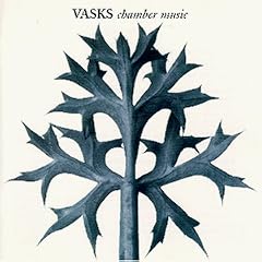 Peteris Vasks: Chamber Music