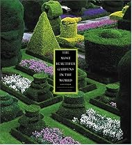 The Most Beautiful Gardens in the World