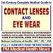 21st Century Complete Medical Guide to Contact Lenses and Eye Wear, Workplace Eye Protection, Authoritative Government Documents, Clinical References, ... for Patients and Physicians (CD-ROM)