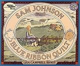 Sam Johnson and the Blue Ribbon Quilt by Lisa Campbell Ernst (1992-04-20)