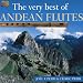 The Very Best of Andean Flutes