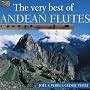The Very Best of Andean Flutes