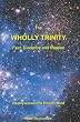 The Wholly Trinity: Fact, Evidence and Reason: Reality versus the Human Mind