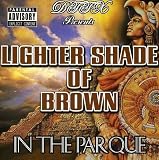 Lighter Shade Of Brown lyrics