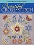 Beautiful Cross-Stitch: Designs and Projects Inspired by the World Around You (Better Homes & Gardens)