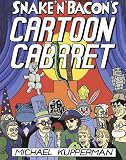 Snake 'n' Bacon's Cartoon Cabaret