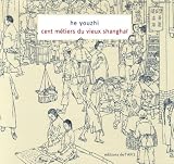 Cent métiers du vieux Shanghaï