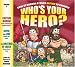 Who's Your Hero? Vol...