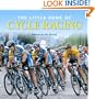 The Little Bk of Cycle Racing: The World's Greatest Races (Little Book of)