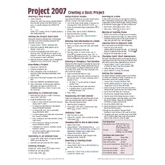 Microsoft Project 2007 Creating a Basic Project Quick Reference Guide (Cheat Sheet of Instructions, Tip & Shortcuts - Laminated)