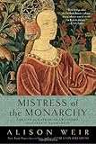 Mistress of the Monarchy: The Life of Katherine Swynford, Duchess of Lancaster