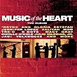 Music of the Heart: The Album