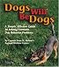 Dogs Will Be Dogs: A Simple, Effective Audio Guide to Solving Common Dog Behavior Problems (St Huberts Animal Welfare Cent)