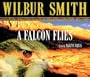 A Falcon Flies [Sound Recording]