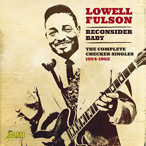 Lowell Fulson - Reconsider Baby - The Complete Checker Singles 1954-1962 [original Recordings Remastered] - Zortam Music