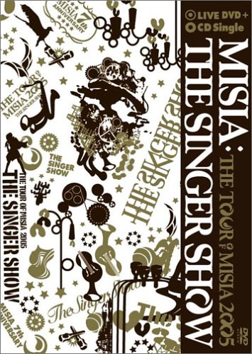 THE SINGER SHOW~THE TOUR OF MISIA 2005 [DVD]