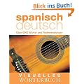 Visuelles W�rterbuch Spanisch-Deutsch: �ber 12.000 W�rter und Redewendungen: �ber 12.000 W�rter und Redewendungen: �ber 6000 W�rter und Redewendungen