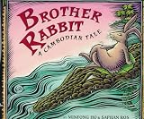 Brother Rabbit: A Cambodian Tale