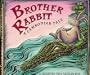 Brother Rabbit: A Cambodian Tale
