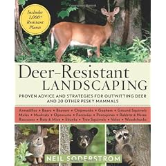 Deer-Resistant Landscaping: Proven Advice and Strategies for Outwitting Deer and 20 Other Pesky Mammals