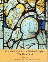 Mass and Parish in Late Medieval England: The Use of York
