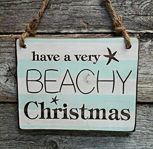 Have a Very Beachy Christmas Sign - Christmas Beach Wall Decor - Coastal Seasonal Sign