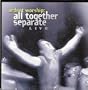 All Together Separate: Ardent Worship (Live)