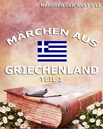 Märchen aus Griechenland, Band 1: Märchen der Welt (German Edition)