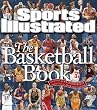 Sports Illustrated: The Basketball Book Sports Illustrated: The Basketball Book