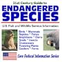 21st Century Guide to Endangered Species  U.S. Fish and Wildlife Service Information - Birds, Mammals, Reptiles, Fishes, Amphibians, Clams, Snails, Insects, Crustaceans, Flowering Plants, Conifers, Ferns  Official U.S. Fish and Wildlife Service Plans (Core Federal Information Series)