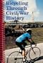Bicycling Through Civil War History: In Maryland, West Virginia, Pennsylvania and Virginia