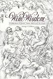 Wine Wisdom: A Collection Of Quotes, Toasts, Mirth And Merriment