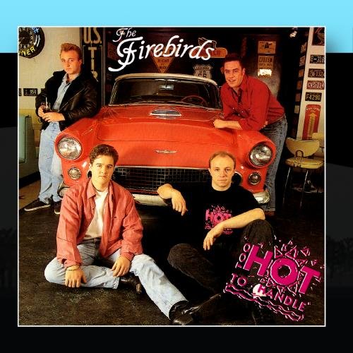 The Firebirds - Too Hot to Handle - Zortam Music