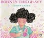 Born in the Gravy (Orchard Paperbacks)