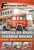Feuerwehr - Fahrzeuge der Berufsfeuerwehr München
