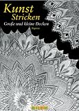Kunststricken: Groe und kleine Decken