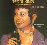 This Is New... Teddi King Sings Ira Gershwin