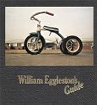William Eggleston's Guide