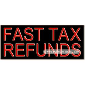 Fast Tax Refunds Neon Sign
