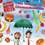 The Tasty Tale of Chewandswallow (Cloudy With a Chance of Meatballs Movie)